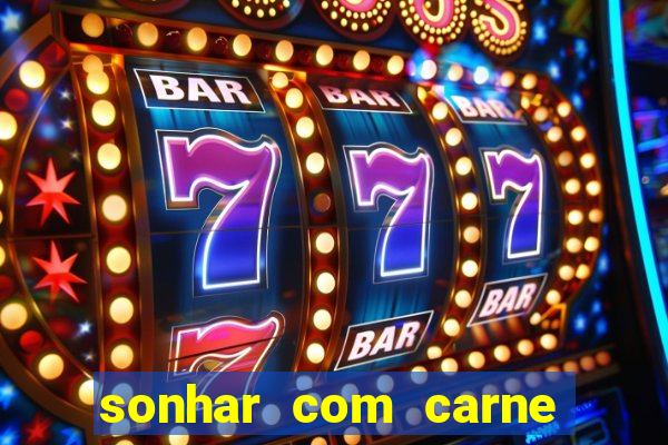 sonhar com carne de porco jogo do bicho